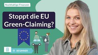 Green-Claim Richtlinie: So will die EU-Kommission Greenwashing in die Schranken weisen.