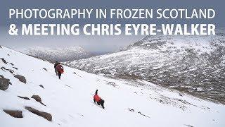 Photography in Scotland & meeting Chris Eyre-Walker