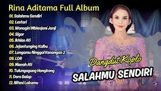 Rina Aditama Full Album - Salahmu Sendiri - Lestari - Sigar | Dangdut Viral