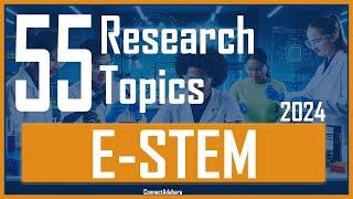  55 Experimental Research Topics for STEM Students | Research Topics 2024 | Research Topics Ideas