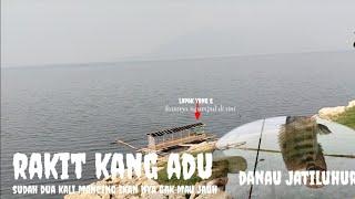 MANCING JATILUHUR TERBARU ‼️ sudah dua kali mancing rakit kang adu ikannya gak mau jauh