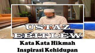 Kata Kata Semangat Ustaz Ebit Lew - Motivasi Diri Untuk Berubah - Viral Malaysia