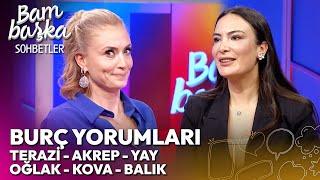 Ocak Ayı Burç Yorumları (Terazi, Akrep, Yay, Oğlak, Kova, Balık) | Bambaşka Sohbetler