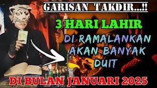 BANYAK DUIT 3 HARI LAHIR - DI JANUARI 2025 / PENERAWANGAN KI MACAN