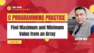 Find Maximum and Minimum value from an Array using C Programming