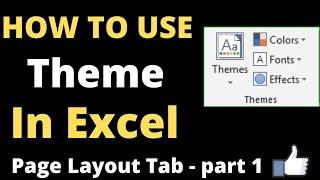 How to use Theme in excel - Page layout - Theme option