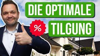 Die optimale Tilgung für deine Baufinanzierung!