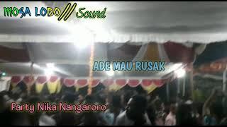 lagu party //Nika Nangaroro Ade Mau Rusak// terbaru 2021 viral ----Mosa Lobo sound---