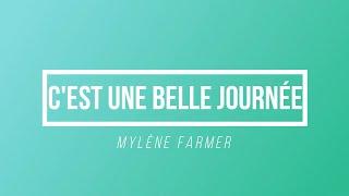 C'est Une Belle Journée - Mylène Farmer | [Paroles / Lyrics]