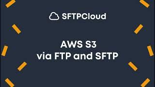 AWS S3 SFTP and FTP