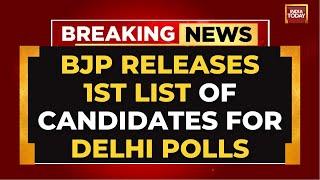 LIVE: BJP Releases 1st List of Candidates for Delhi Elections | Verma vs Kejriwal, Bidhuri vs Atishi