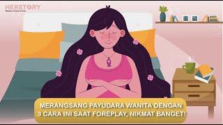 MERANGSANG PAYUDARA WANITA DENGAN 3 CARA INI SAAT FOREPLAY, NIKMAT BANGET!