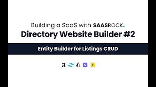 Building a SaaS: Part 2 - Directory Website Builder - Dynamic Listings CRUD