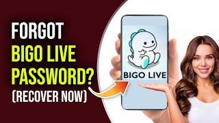 FORGOT BIGO PASSWORD??? | Recover Bigo Password Help 2023 | Reset Bigo Password 2023