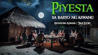 PIYESTA SA BARYO NG MGA ASWANG | Tagalog Horror Stories | True Stories