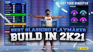 BEST SLASHING PLAYMAKER BUILD NBA 2K21! THIS BUILD CAN DO EVERYTHING! BEST PG BUILD IN NBA 2K21!