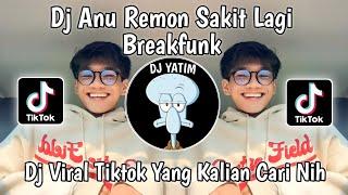 DJ ANU REMON SAKIT LAGI BREAKFUNK | BEBAS BEBAS AJA RASA RASA PERAWAN DI BAYAR 8 JUTA VIRAL TIKTOK