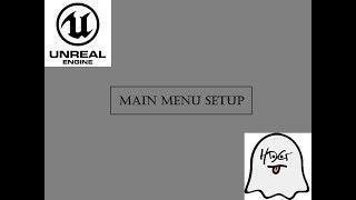 UE4 - MAIN MENU SETUP