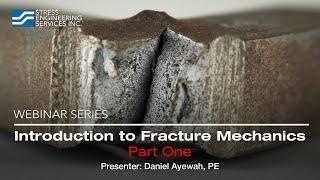 Introduction to Fracture Mechanics – Part 1