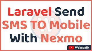 Laravel Send SMS to Mobile With Nexmo | Nexmo SMS | Nexmo SMS Laravel | Laravel Send SMS | Nexmo API