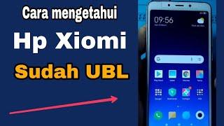 CARA MENGETAHUI HP XIOMI SUDAH UBL ATAU BELUM