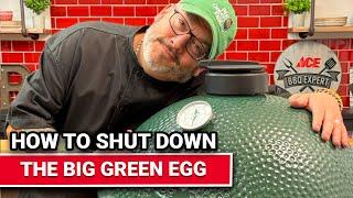 How To Shut Down Your Big Green Egg - Ace Hardware