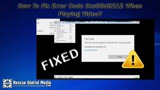 How To Fix Missing Codec Error 0xc00d5212?  | Video Guide | Rescue Digital Media