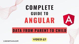 How to send Data from parent to child in Angular 17 | Video # 27 | Code with Kaleem