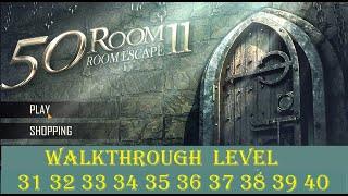 Can You Escape The 100 Room  XI  (11)  level 31 32 33 34 35 36 37 38 39 40