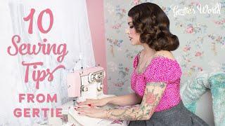 Gertie's Top 10 Sewing Tips for Beginners and Self-Taught Sewists