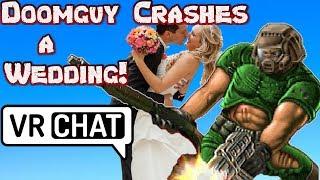 Doomguy crashes a wedding and has some fun in VRchat!