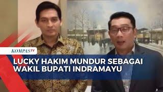 Lucky Hakim Mundur Sebagai Wakil Bupati Indramayu, Ini Reaksi Ridwan Kamil