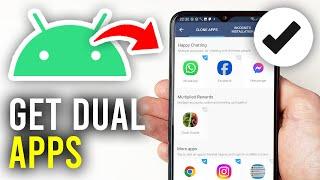 How To Make Dual Apps On Android - Full Guide