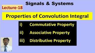 Properties of Convolution integral.