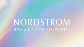 Nordstrom: Spring Beauty Trend Event 2018