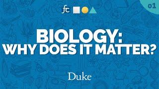 Why Biology Matters | Fundamental Concepts