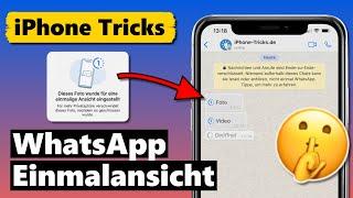 WhatsApp Einmalansicht: selbstlöschende Fotos & Videos (NEU️)