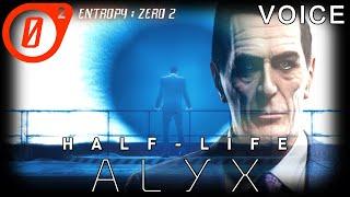 Entropy: Zero 2 Ending with Half-Life: Alyx G-Man Voice