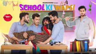 School Ki Wapsi | Round2World | R2W