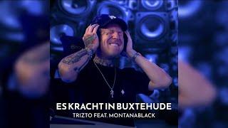 Trizto - Es kracht in Buxtehude (feat. MontanaBlack)