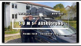 DACHZELT-MONTAGE - S U M S - AUSRÜSTUNG - PRIME TECH EXTENDED 140