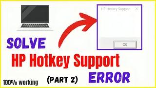 How To Fix HP Hotkey Support Error || HP Hotkey Support Blank Popup