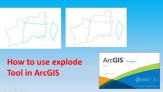 How to Use Explode Tool in Arcmap || Separating a multipart feature