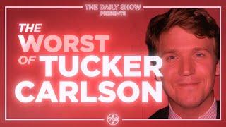 The Worst of Tucker Carlson | The Daily Show