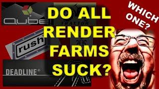 Which Render Farms should you choose? Qube? Tractor? Deadline? iRush? There is no PERFECT software.