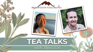 Western Herbs in East Asian Medicine, with Benjamin Zappin | Tea Talks with Jiling