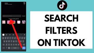 How to Search for Filters on TikTok (2022)