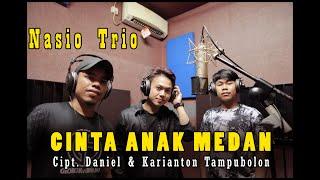 Lagu Batak Terbaru 2020 - Cinta Anak Medan  Nasio Trio (Cover)