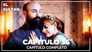 El Sultán | Capitulo 36 Completo