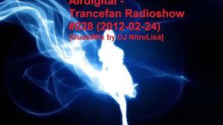 Airdigital - Trancefan Radioshow #028 (2012-02-24)[GuestMix by DJ NitroLisa]